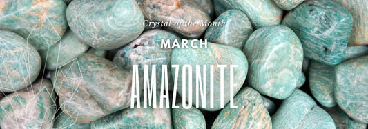 Embrace Renewal and Empowerment: Amazonite, Crystal of the Month for March